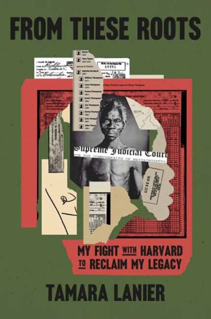 Book cover of: From These Roots. By: Tamara Lanier
