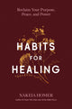 Book cover of: Habits for Healing. By: Nakeia Homer