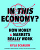 Book cover of: In This Economy?. By: Kyla Scanlon