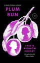 Book cover of: Plum Bun. By: Jessie Redmon Fauset
