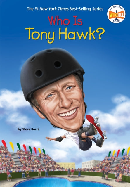 Book cover of: Who Is Tony Hawk?. By: Steve Korté
