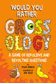 Book cover of: Would You Rather Grossology