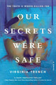 Book cover of: Our Secrets Were Safe