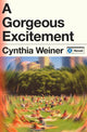 Book cover of: Gorgeous Excitement. By: Cynthia Weiner