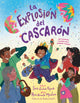 Book cover of: La explosion del cascaron (Crack Goes the Cascaron Spanish Edition)