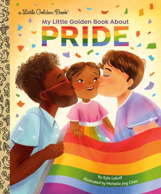 Book cover of: My Little Golden Book About Pride. By: Kyle Lukoff