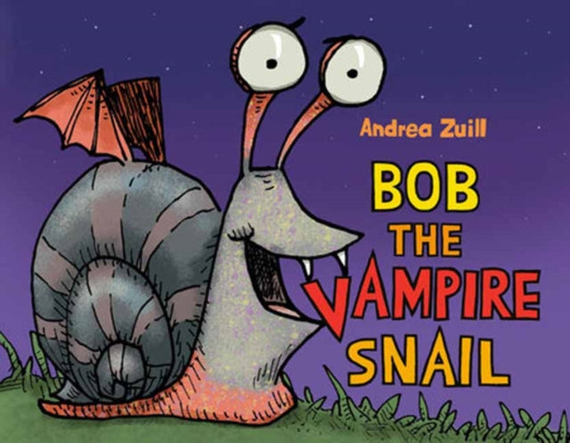 Book cover of: Bob the Vampire Snail