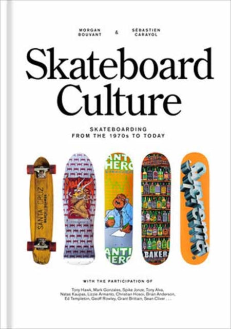 Skateboard Culture, Skateboarding from the 1970s to Today 9780593839492 Morgan Bouvant