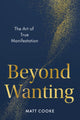 Book cover of: Beyond Wanting