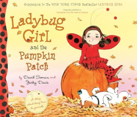 Book cover of: Ladybug Girl and the Pumpkin Patch. By: David Soman