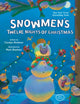 Book cover of: Snowmen's Twelve Nights of Christmas. By: Caralyn Buehner