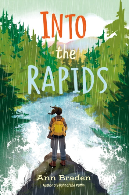 Book cover of: Into the Rapids. By: Ann Braden