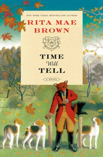 Book cover of: Time Will Tell. By: Rita Mae Brown