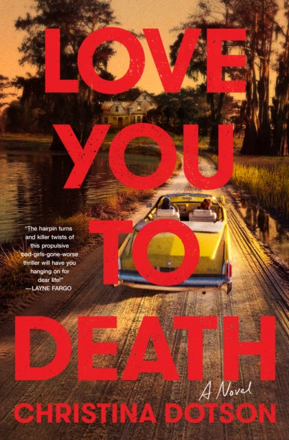 Book cover of: Love You To Death. By: Christina Dotson