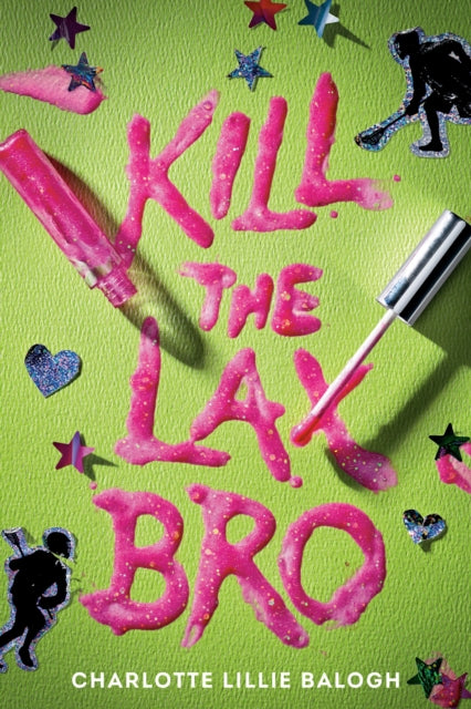 Book cover of: Kill the Lax Bro. By: Charlotte Lillie Balogh