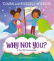 Book cover of: Why Not You?. By: Ciara