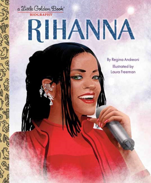 Book cover of: Rihanna: A Little Golden Book Biography. By: Regina Andreoni
