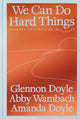 Book cover of: We Can Do Hard Things