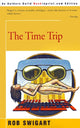 Book cover of: Time Trip. By: Rob Swigart