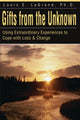 Book cover of: Gifts from the Unknown. By: Louis, Ph.D. LaGrand