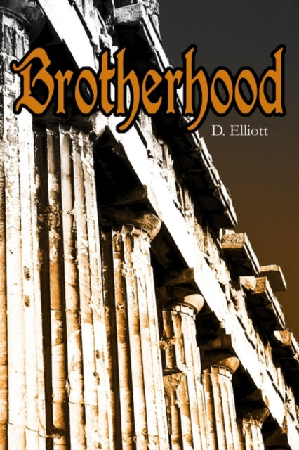 Book cover of: Brotherhood. By: D. Elliott