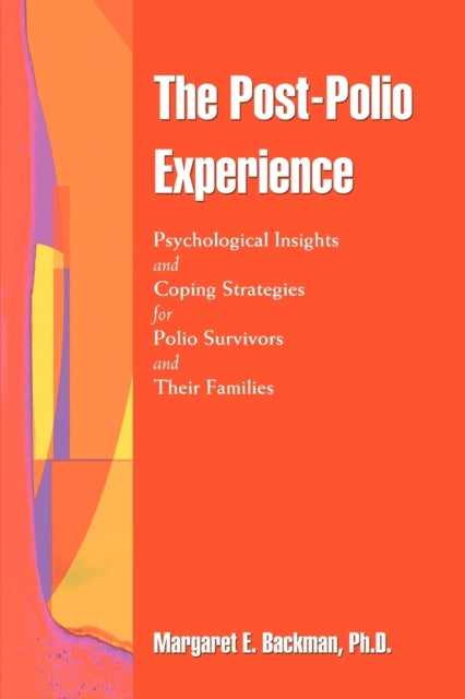 Book cover of: Post-Polio Experience. By: Ph.D., Margaret E. Backman
