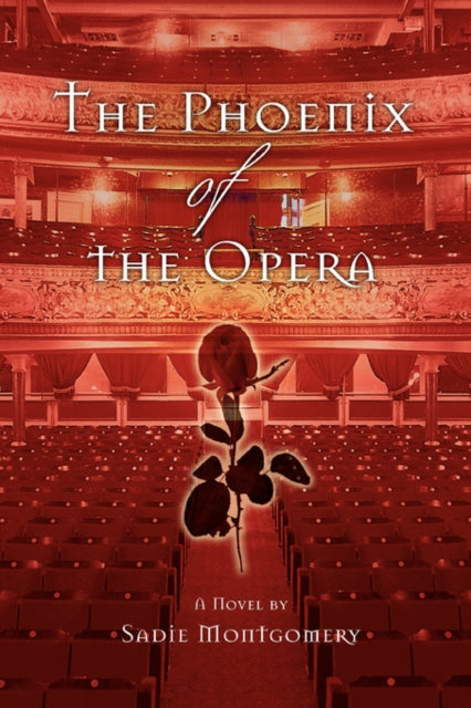 Book cover of: Phoenix of the Opera. By: Sadie Montgomery