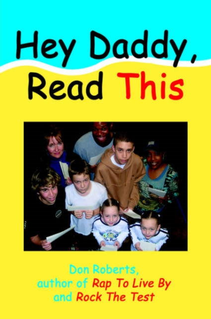 Book cover of: Hey Daddy, Read This. By: Don Roberts