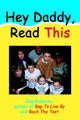 Book cover of: Hey Daddy, Read This. By: Don Roberts