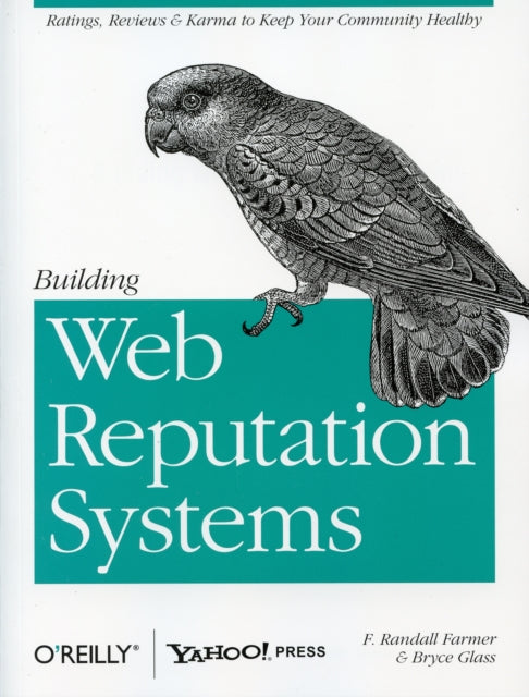 Book cover of: Building Web Reputation Systems. By: F. Randall Farmer