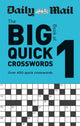 Book cover of: Daily Mail Big Book of Quick Crosswords Volume 1. By: Daily Mail Staff