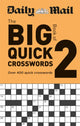 Book cover of: Daily Mail Big Book of Quick Crosswords Volume 2. By: Daily Mail Staff