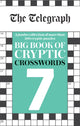 Book cover of: Telegraph Big Book of Cryptic Crosswords 7. By: Telegraph Media Group Ltd