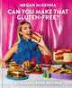 Can You Make That Gluten-Free?, 80 gluten-free recipes 9780600637387 Megan McKenna