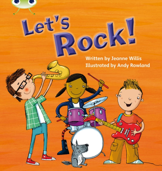 Book cover of: Bug Club Phonics - Phase 3 Unit 6: Let's Rock. By: Jeanne Willis
