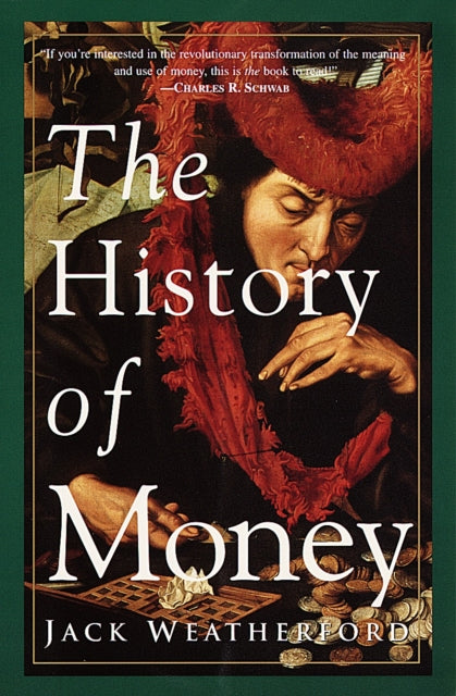 Book cover of: History of Money. By: Jack Weatherford