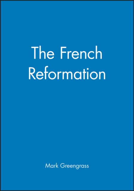 Book cover of: French Reformation. By: Mark Greengrass