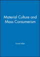 Book cover of: Material Culture and Mass Consumerism