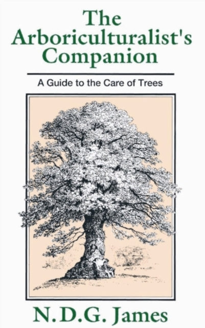 Book cover of: Arboriculturalist's Companion. By: N. D. G. James