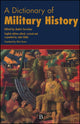 Book cover of: Dictionary of Military History (and the Art of War). By: John Childs