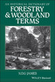 Book cover of: Historical Dictionary of Forestry and Woodland Terms. By: N. D. G. James