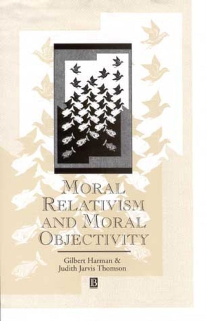 Book cover of: Moral Relativism and Moral Objectivity