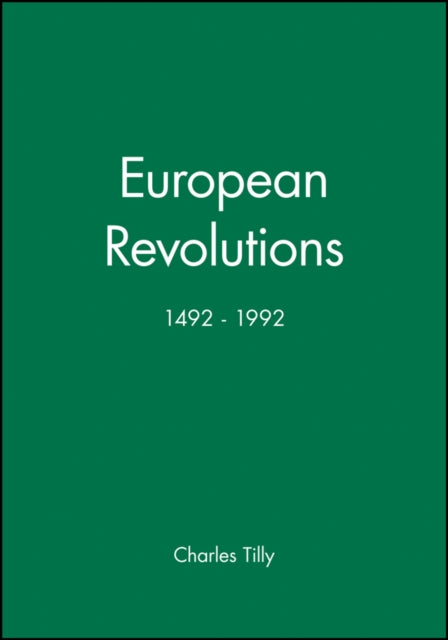 Book cover of: European Revolutions, 1492 - 1992. By: Charles Tilly