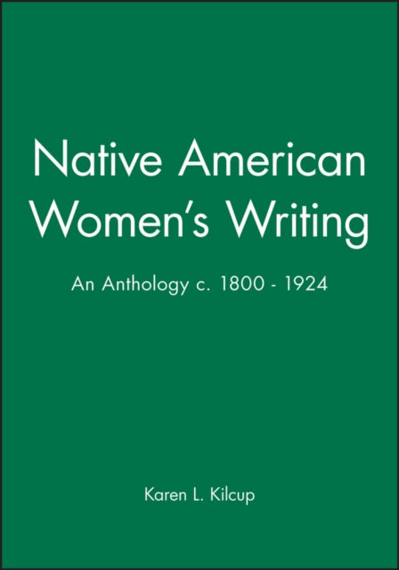 Book cover of: Native American Women's Writing. By: Karen Kilcup