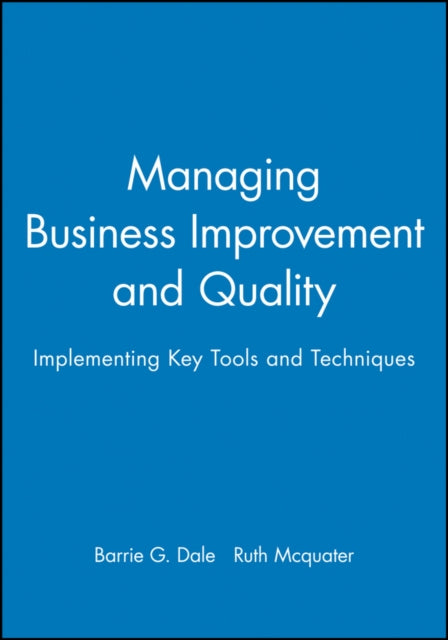 Book cover of: Managing Business Improvement and Quality