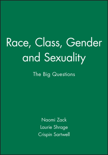 Book cover of: Race, Class, Gender and Sexuality. By: Crispin Sartwell