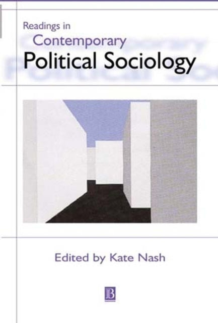 Book cover of: Readings in Contemporary Political Sociology. By: Kate Nash