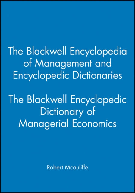 Book cover of: Blackwell Encyclopedic Dictionary of Managerial Economics