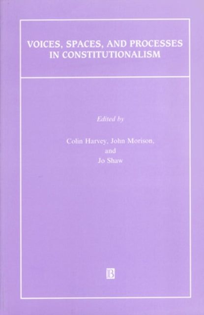 Book cover of: Voices, Spaces, and Processes in Constitutionalism