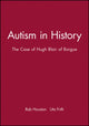 Book cover of: Autism in History. By: Rab A. Houston